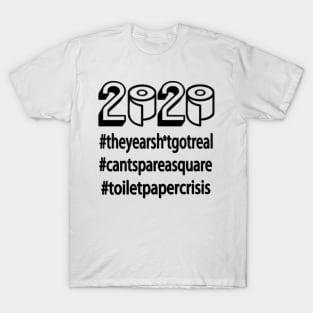 Toilet Paper Crisis Funny 2020 T-Shirt